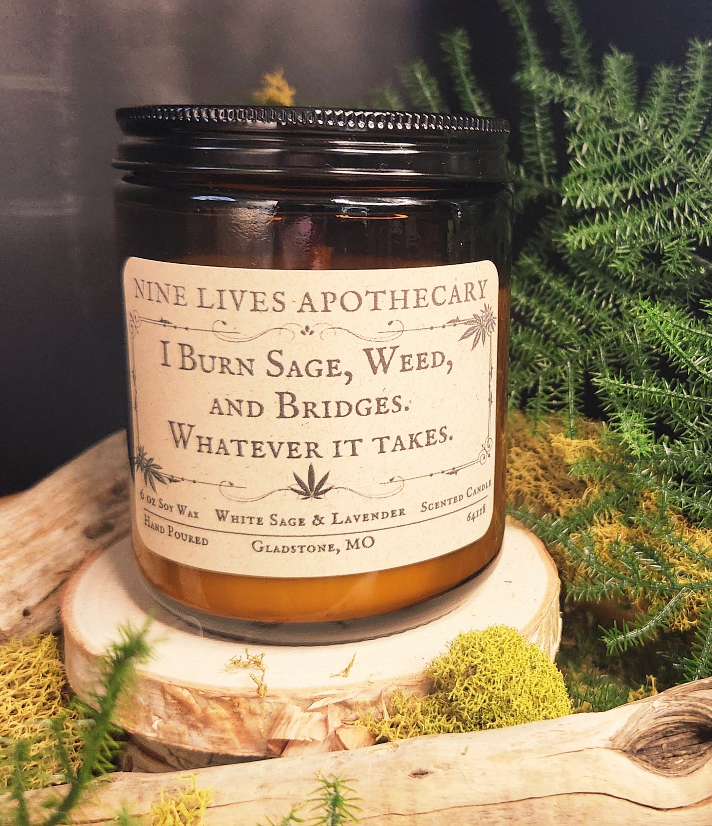 I burn sage, weed, and bridges